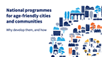 The first slide in the slide deck for national programmes for age-friendly cities and communities.
